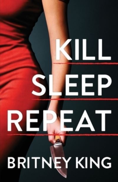 Cover for Britney King · Kill Sleep Repeat (Taschenbuch) (2020)