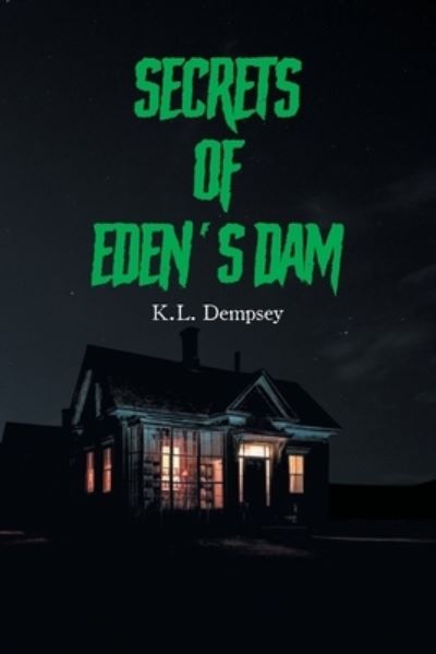 Cover for K L Dempsey · Secrets of Eden's Dam (Paperback Book) (2021)