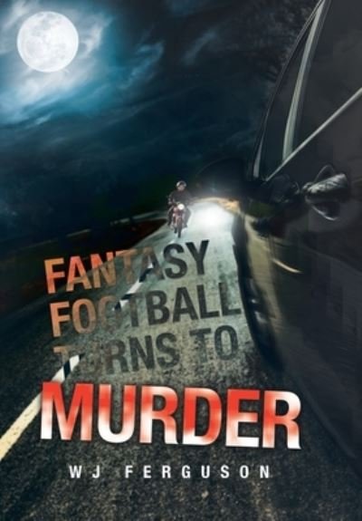 Cover for Wj Ferguson · Fantasy Football Turns to Murder (Innbunden bok) (2020)