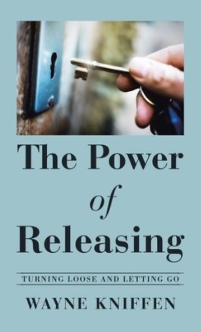 Cover for Wayne Kniffen · Power of Releasing (Book) (2023)
