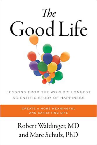 Cover for Robert Waldinger · The Good Life: Lessons from the World's Longest Scientific Study of Happiness (Paperback Book) (2023)