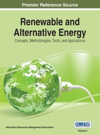 Cover for Information Reso Management Association · Renewable and Alternative Energy (Book) (2016)