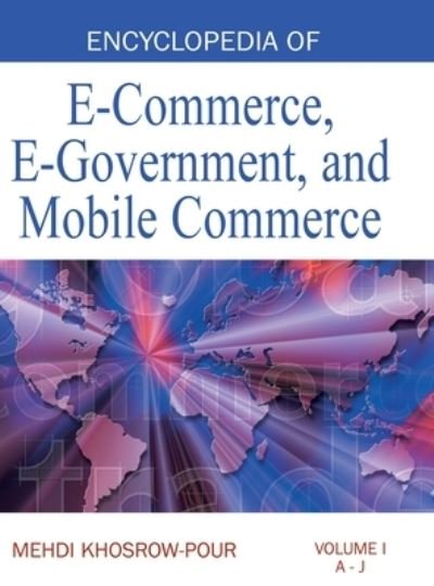 Cover for Mehdi Khosrow-Pour · Encyclopedia of e-Commerce, e-Government, and Mobile Commerce (Volume 1) (Book) (2006)