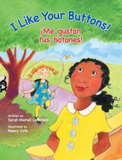 Cover for Sarah Lamstein · I Like Your Buttons! / ?Me gustan tus botones! (Hardcover Book) [Large type / large print edition] (2016)