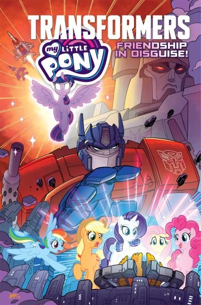 Cover for Ian Flynn · My Little Pony / Transformers: Friendship in Disguise (Paperback Bog) (2021)