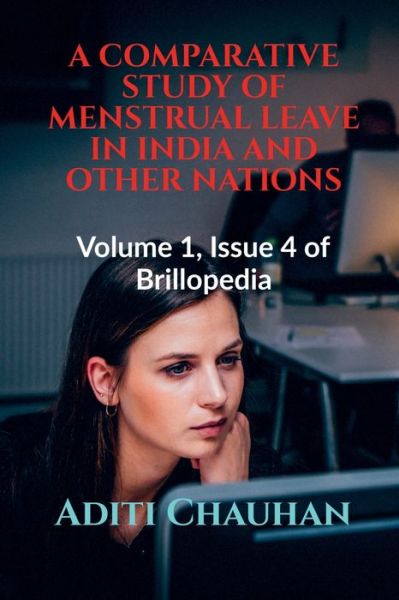 A Comparative Study of Menstrual Leave in India and Other Nations - Aditi Chauhan - Books - Notion Press Media Pvt Ltd - 9781684875597 - October 27, 2021