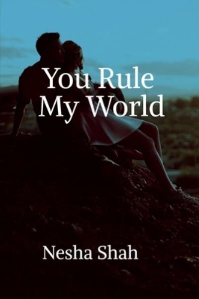 Cover for Nesha Shah · You Rule My World (Bog) (2021)