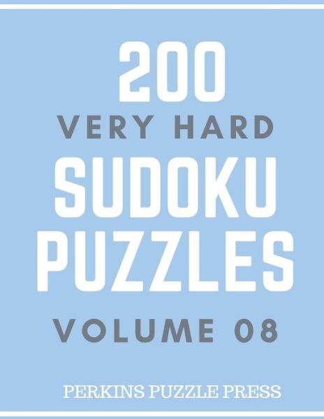 Cover for Perkins Puzzles · 200 Very Hard Sudoku Puzzles Volume 08 (Paperback Book) (2019)