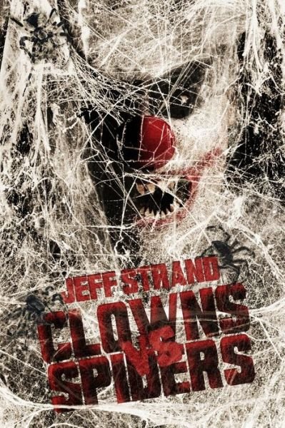Cover for Jeff Strand · Clowns Vs. Spiders (Paperback Book) (2019)