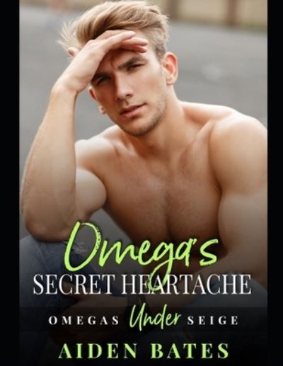 Cover for Aiden Bates · Omega's Secret Heartache (Paperback Book) (2019)