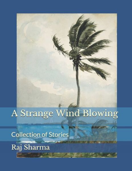 Cover for Raj Sharma · A Strange Wind Blowing (Paperback Book) (2019)