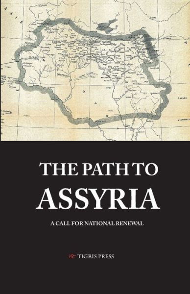 Cover for Afram Yakoub · The Path to Assyria: A Call for National Renewal (Pocketbok) (2021)