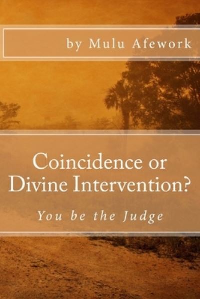 Cover for Mulu Afework · Coincidence or Divine Intervention (Paperback Book) (2018)