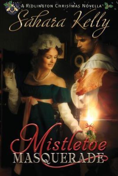 Cover for Sahara Kelly · Mistletoe Masquerade (Paperback Book) (2018)