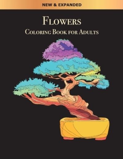 Flowers Coloring Book For Adults - Yuto Kanazawa - Books - JpInsiders - 9781735412597 - November 17, 2020