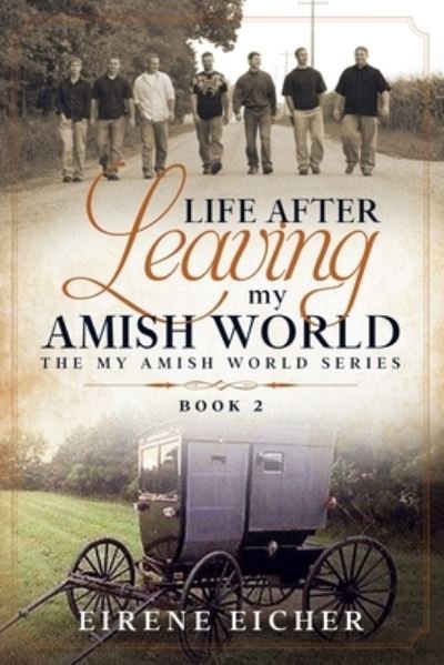 Cover for Eirene Eicher · Life After Leaving My Amish World (Paperback Bog) (2020)