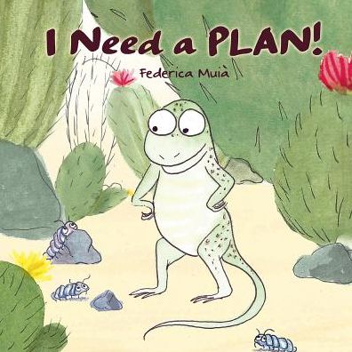 Cover for Federica Muia · I Need a Plan! (Hardcover Book) (2019)