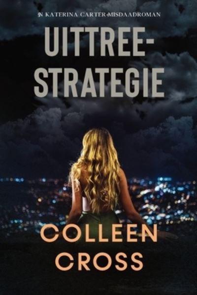 Cover for Colleen Cross · Uittreestrategie (Book) (2024)