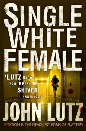 Cover for John Lutz · Single White Female (Paperback Book) (2013)