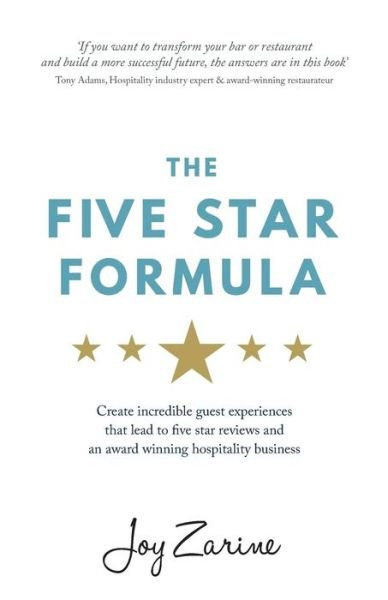 Cover for Joy Zarine · Five Star Formula: Create incredible guest experiences that lead to five star reviews and an award winning hospitality business (Pocketbok) (2017)