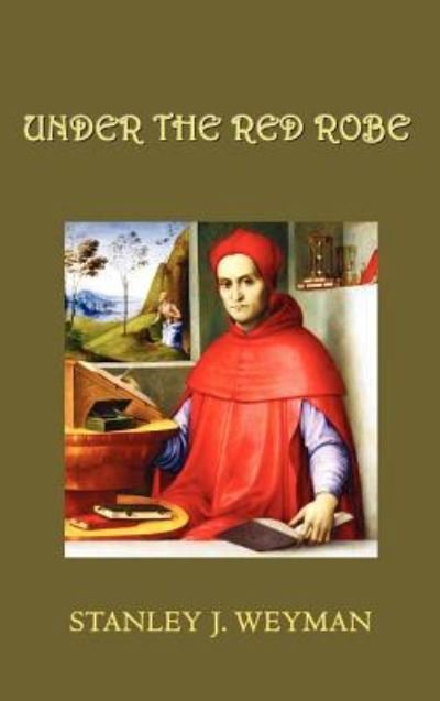 Cover for Stanley J Weyman · Under the Red Robe (Hardcover Book) (2012)