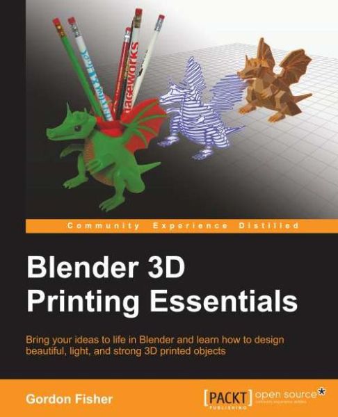 Gordon Fisher · Blender 3D Printing Essentials (Paperback Book) (2013)