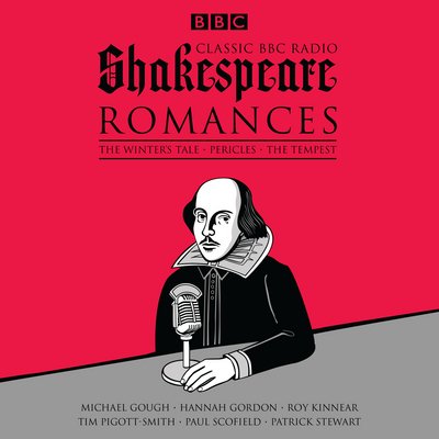 Cover for William Shakespeare · Classic BBC Radio Shakespeare: Romances: The Winter's Tale; Pericles; The Tempest (Hörbok (CD)) [Unabridged edition] (2016)