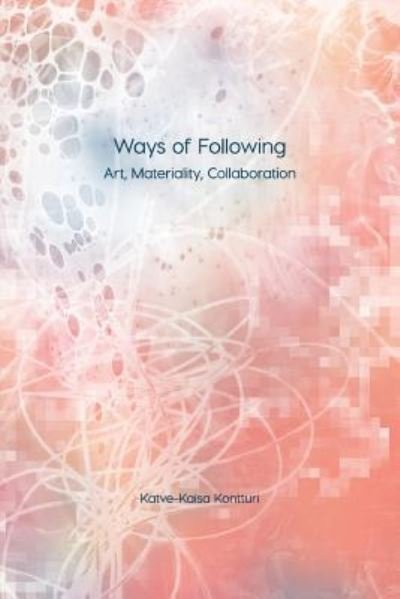 Cover for Katve-Kaisa Kontturi · Ways of Following - Immediations (Paperback Book) (2018)