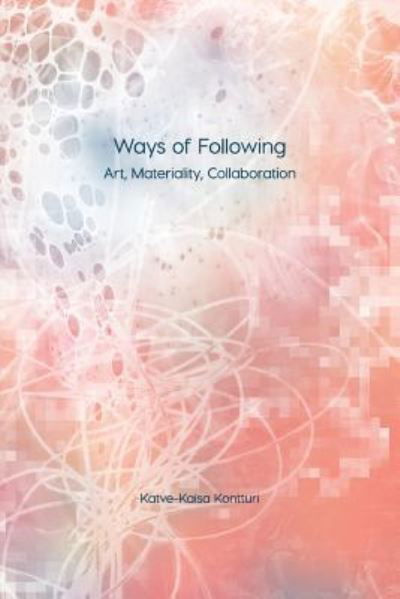 Cover for Katve-Kaisa Kontturi · Ways of Following - Immediations (Paperback Book) (2018)