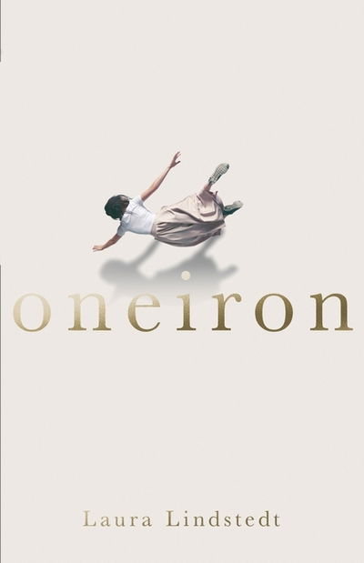 Oneiron - Laura Lindstedt - Bøker - Oneworld Publications - 9781786072597 - 5. april 2018