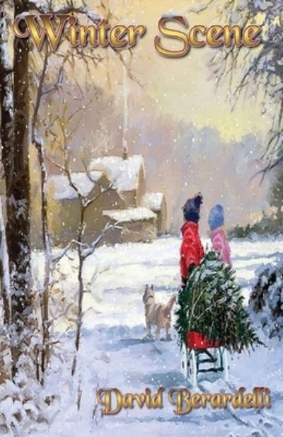 Winter Scene - David Berardelli - Books - Gravestone Press - 9781786957597 - April 5, 2022