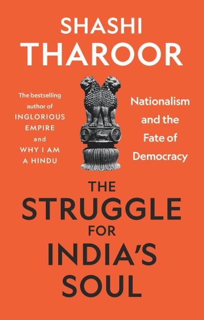 Cover for Shashi Tharoor · The Struggle for India's Soul: Nationalism and the Fate of Democracy (Hardcover Book) (2021)