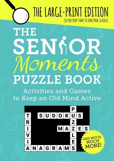 Cover for Summersdale Publishers · The Senior Moments Puzzle Book: Activities and Games to Keep an Old Mind Active: The Large-Print Edition (Paperback Bog) (2020)