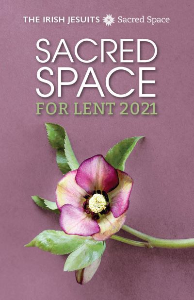 Cover for The Irish Jesuits · Sacred Space for Lent 2021 (Paperback Book) (2021)