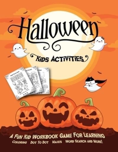 Cover for Halloween Go · Halloween Kids Activities: Fantastic Activity Book For Boys And Girls: Word Search, Mazes, Coloring Pages, Connect the dots, how to draw tasks. For kids ages 5-8 - Halloween Crafts (Paperback Book) [Large type / large print edition] (2020)
