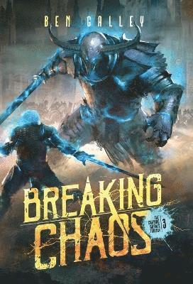 Cover for Ben Galley · Breaking Chaos - Hardcover Edition (Hardcover Book) (2022)