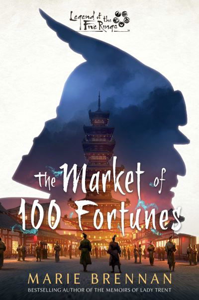 The Market of 100 Fortunes: A Legend of the Five Rings Novel - Legend of the Five Rings - Marie Brennan - Kirjat - Aconyte Books - 9781839082597 - torstai 25. huhtikuuta 2024