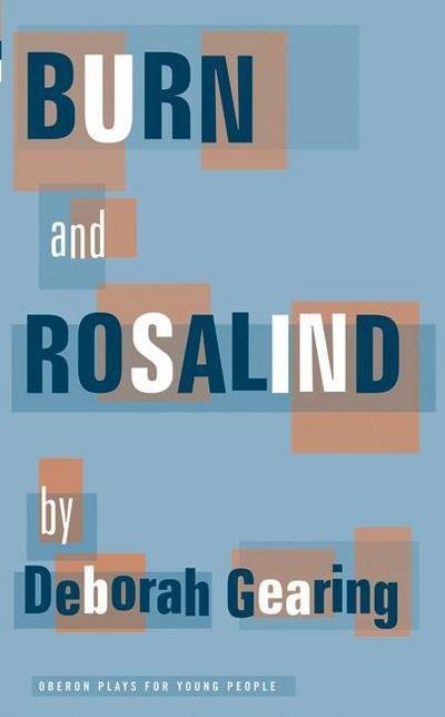 Cover for Gearing, Deborah (Author) · Burn and Rosalind - Oberon Modern Plays (Paperback Book) (2006)