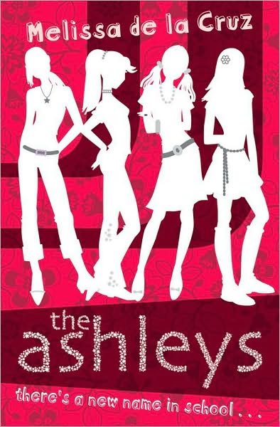 The Ashleys - THE ASHLEYS - Melissa De La Cruz - Książki - Simon & Schuster Ltd - 9781847382597 - 7 kwietnia 2008