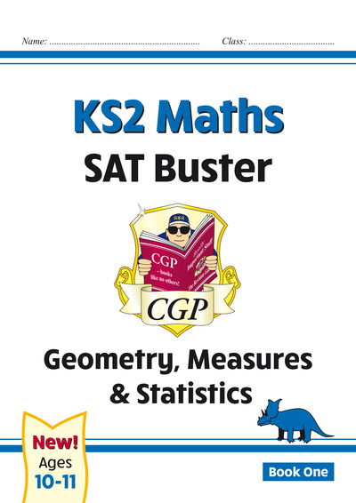 KS2 Maths SAT Buster: Geometry, Measures & Statistics - Book 1 (for the 2026 tests) - CGP SATS Maths - CGP Books - Books - Coordination Group Publications Ltd (CGP - 9781847621597 - December 17, 2019
