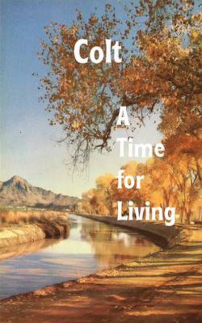 Cover for Colt · A Time for Living (Paperback Book) (2010)