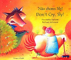 Don't Cry Sly in Portuguese and English - Henriette Barkow - Books - Mantra Lingua - 9781852696597 - June 6, 2002