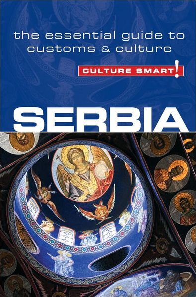 Cover for Lara Zmukic · Serbia - Culture Smart!: The Essential Guide to Customs &amp; Culture - Culture Smart! (Paperback Bog) [New edition] (2012)