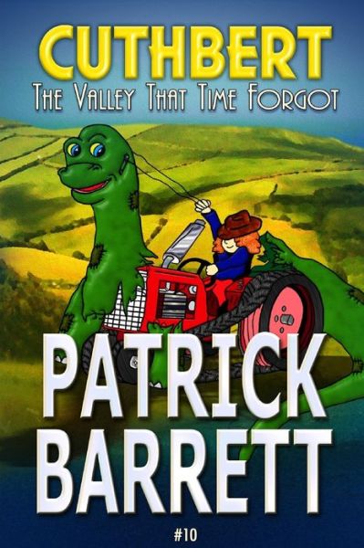 The Valley That Time Forgot (Cuthbert Book 10) - Patrick Barrett - Books - Wild Wolf Publishing - 9781907954597 - May 20, 2016