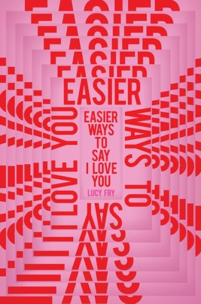 Cover for Lucy Fry · Easier Ways to Say I Love You (Paperback Book) (2020)