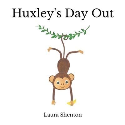Huxley's Day Out - Laura Shenton - Książki - Iridescent Toad Publishing - 9781913779597 - 5 listopada 2021