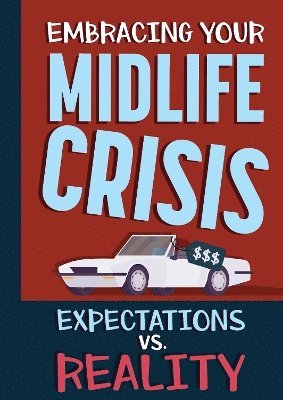 Cover for Embracing Your Mid-Life Crisis Gift Book (Hardcover Book) (2024)