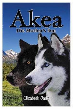 Cover for Elizabeth Jade · Akea - His Mother's Son (Paperback Book) (2019)