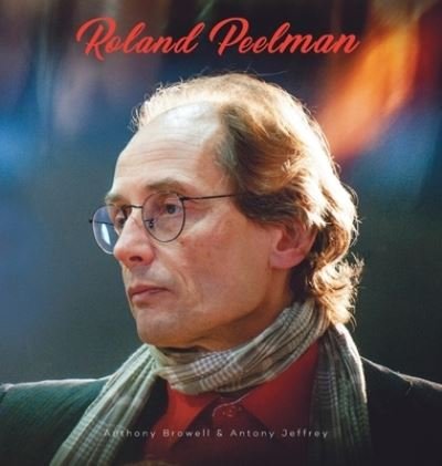 Cover for Antony Jeffrey · Roland Peelman (Hardcover Book) (2021)