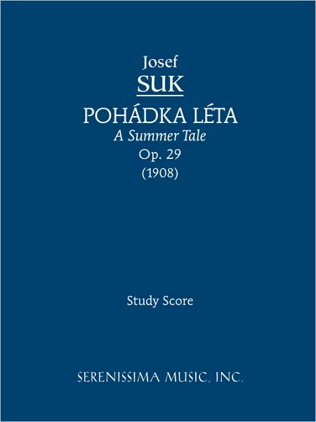 Cover for Josef Suk · Pohadka Leta (A Summer Tale), Op. 29 - Study Score (Paperback Book) (2007)